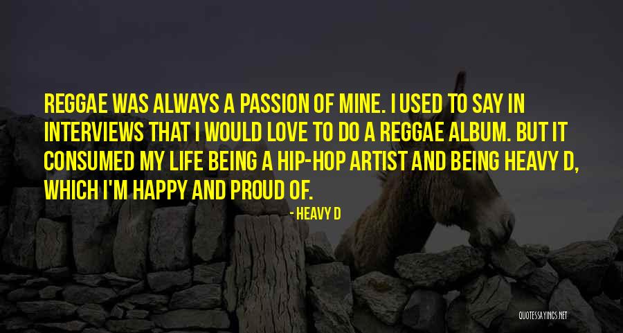 Being In Love With An Artist Quotes By Heavy D Being In Love With An Artist Quotes By Heavy D