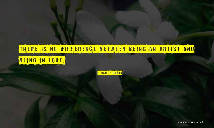Being In Love With An Artist Quotes By Marty Rubin Being In Love With An Artist Quotes By Marty Rubin
