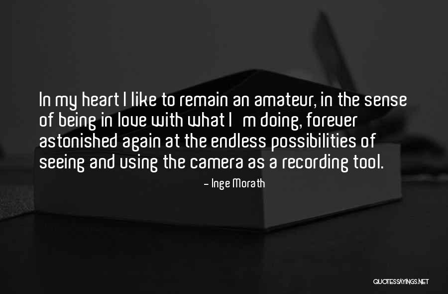 Being In Love With Love Quotes By Inge Morath Being In Love With Love Quotes By Inge Morath