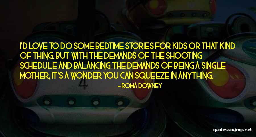 Being In Love With Love Quotes By Roma Downey