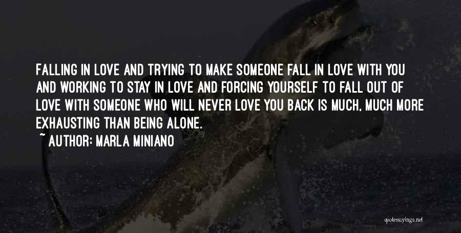 Being In Love With Someone Quotes By Marla Miniano