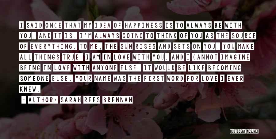 Being In Love With Someone Quotes By Sarah Rees Brennan