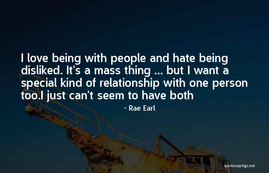 Being In Love With Someone Special Quotes By Rae Earl Being In Love With Someone Special Quotes By Rae Earl
