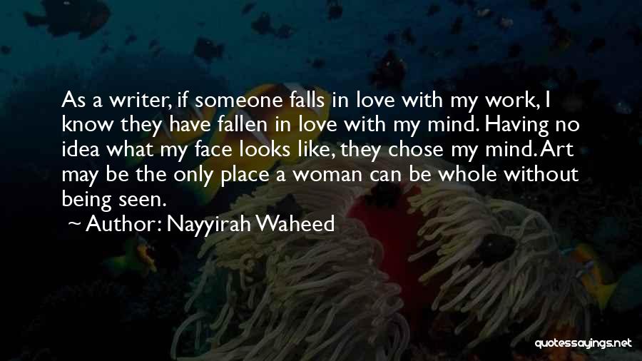 Being In Love With The Idea Of Someone Quotes By Nayyirah Waheed