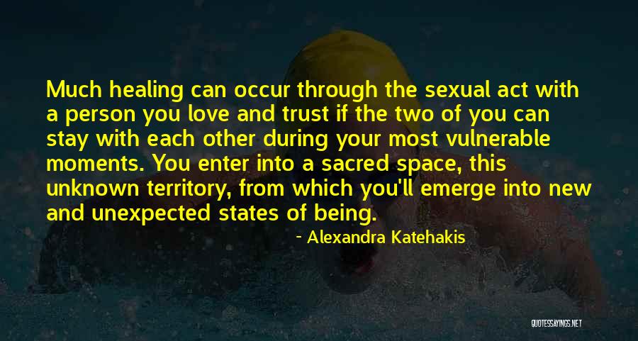 Being In Love With Two Person Quotes By Alexandra Katehakis