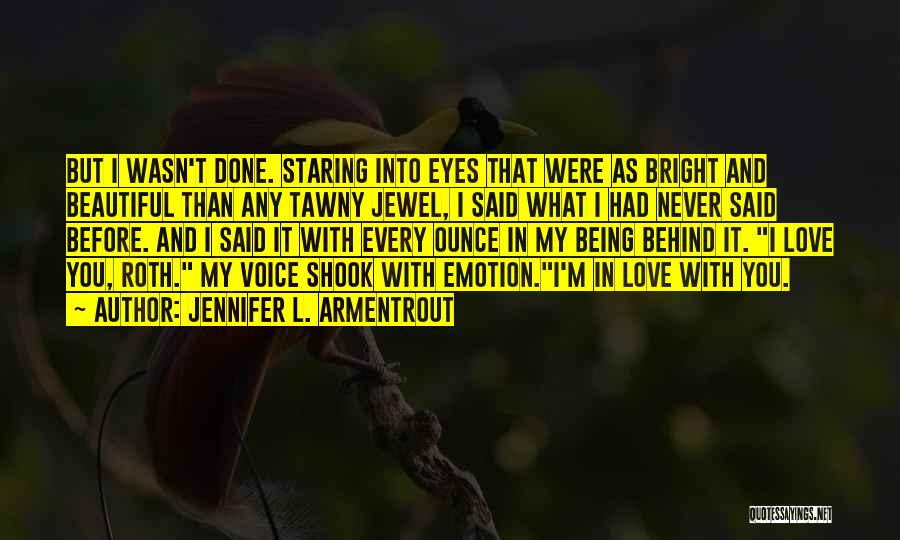 Being In Love With You Quotes By Jennifer L. Armentrout