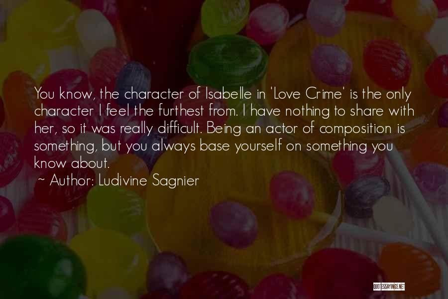 Being In Love With You Quotes By Ludivine Sagnier