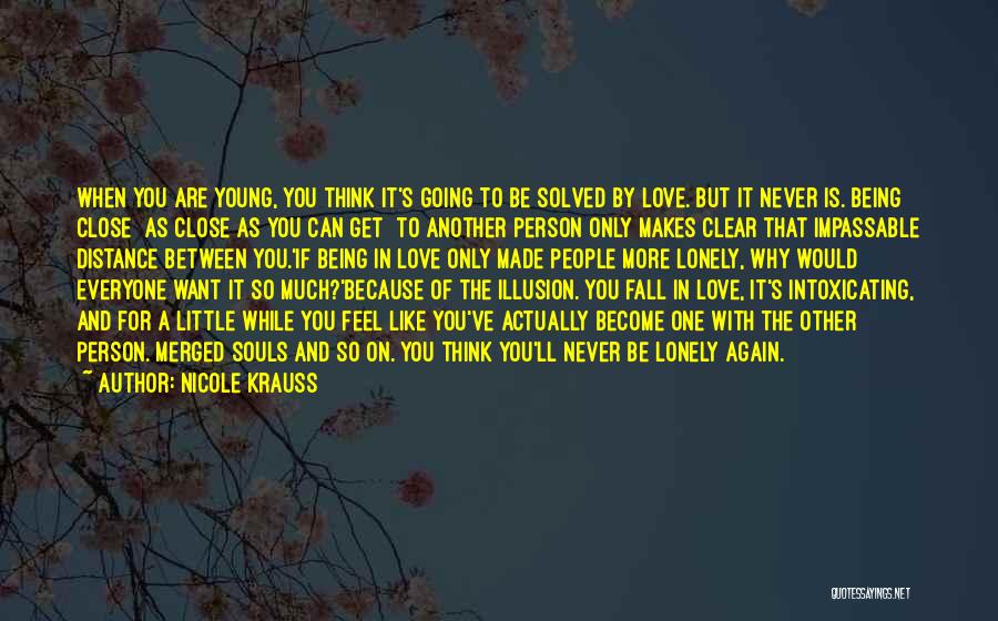 Being In Love With You Quotes By Nicole Krauss