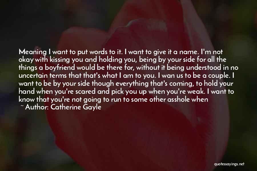 Being In Love With Your Boyfriend Quotes By Catherine Gayle