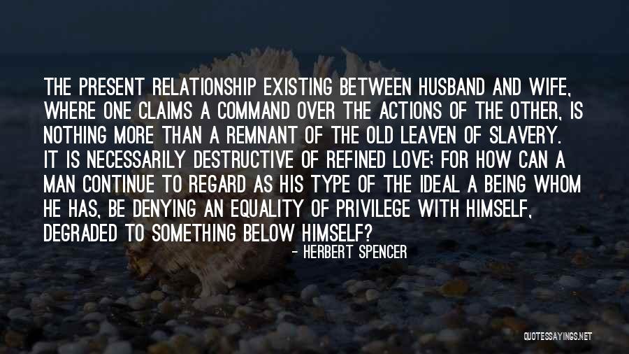 Being In Love With Your Wife Quotes By Herbert Spencer