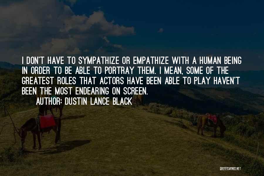 Being In Order Quotes By Dustin Lance Black