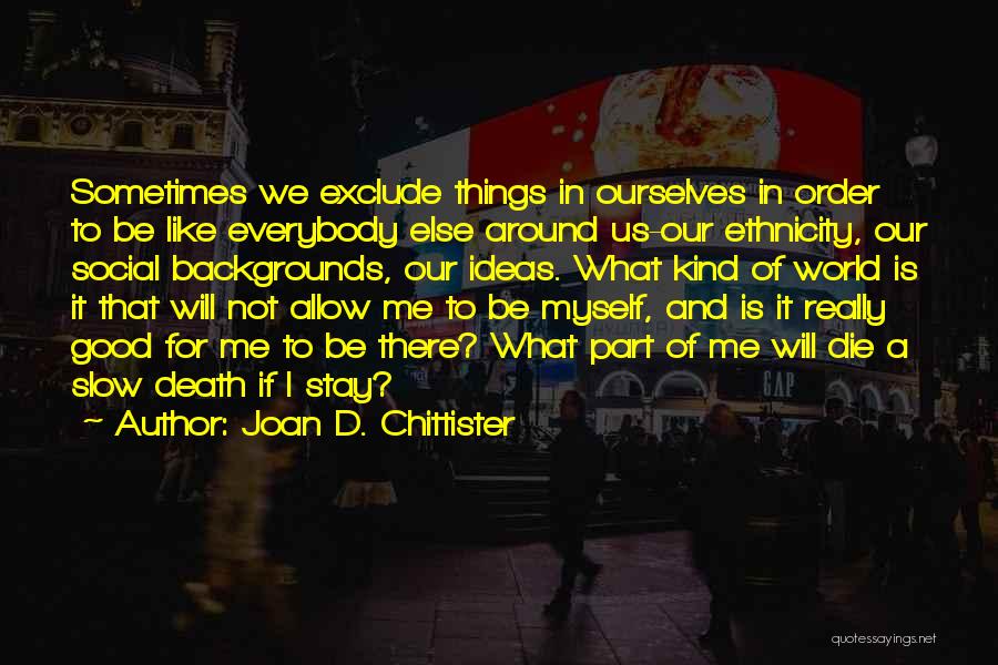 Being In Order Quotes By Joan D. Chittister