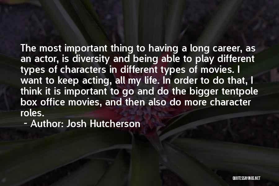 Being In Order Quotes By Josh Hutcherson