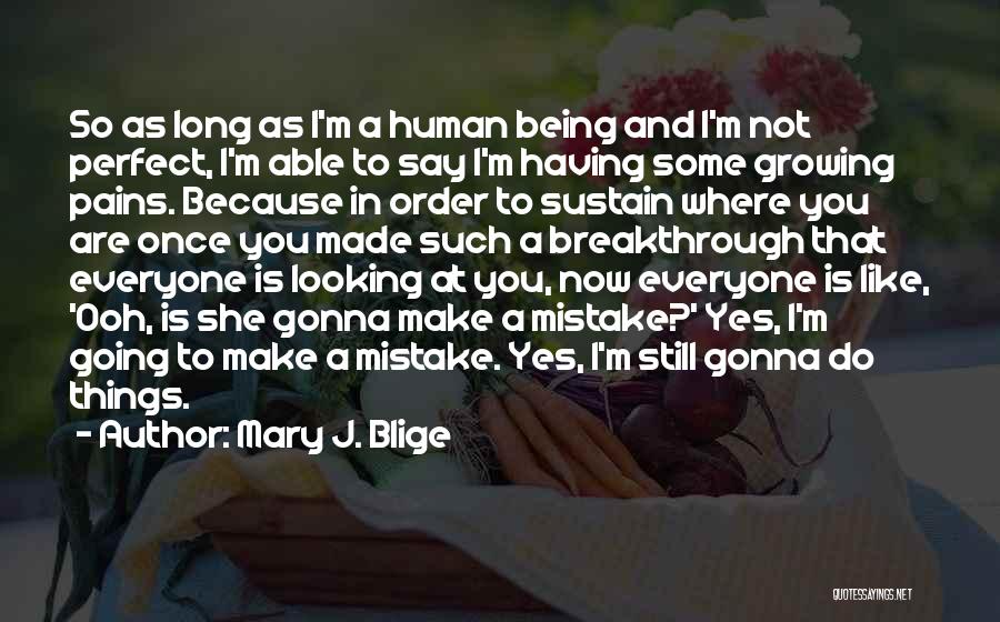 Being In Order Quotes By Mary J. Blige