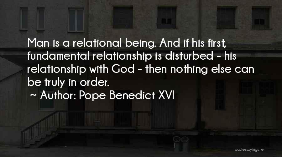 Being In Order Quotes By Pope Benedict XVI