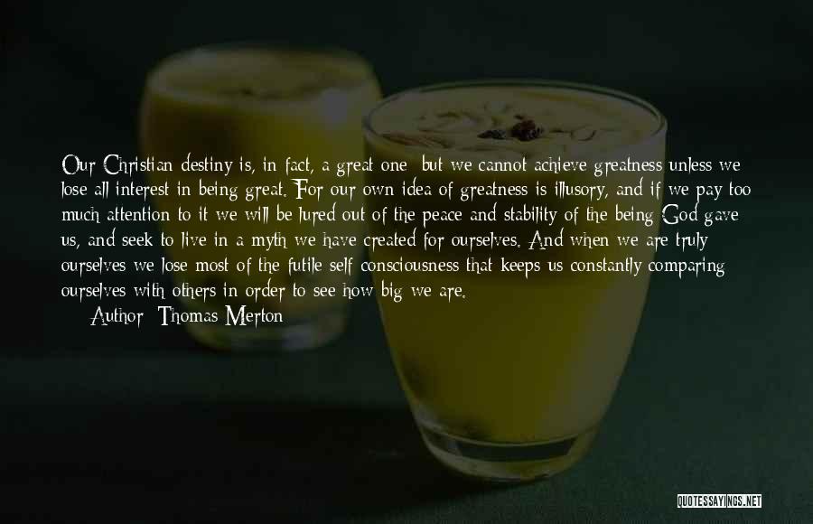 Being In Order Quotes By Thomas Merton