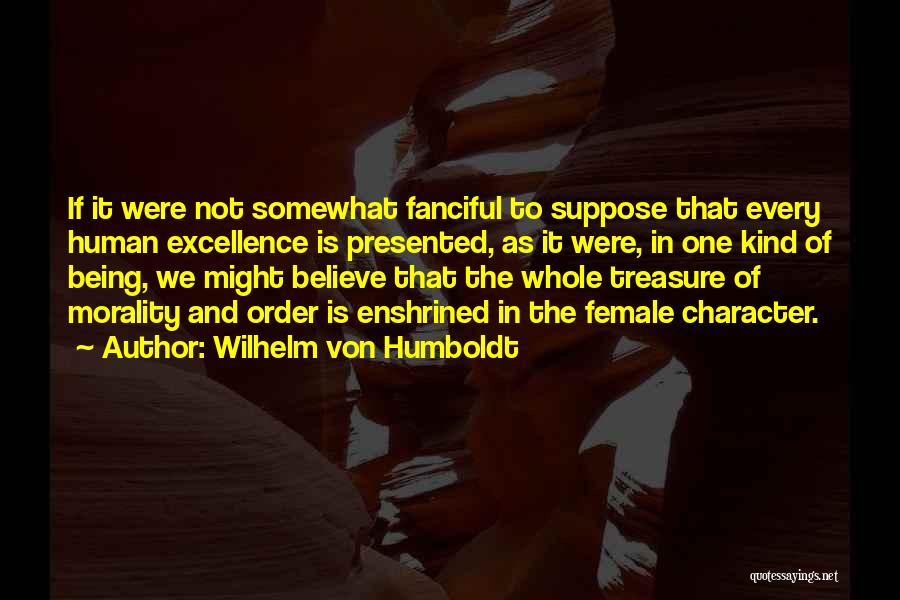 Being In Order Quotes By Wilhelm Von Humboldt