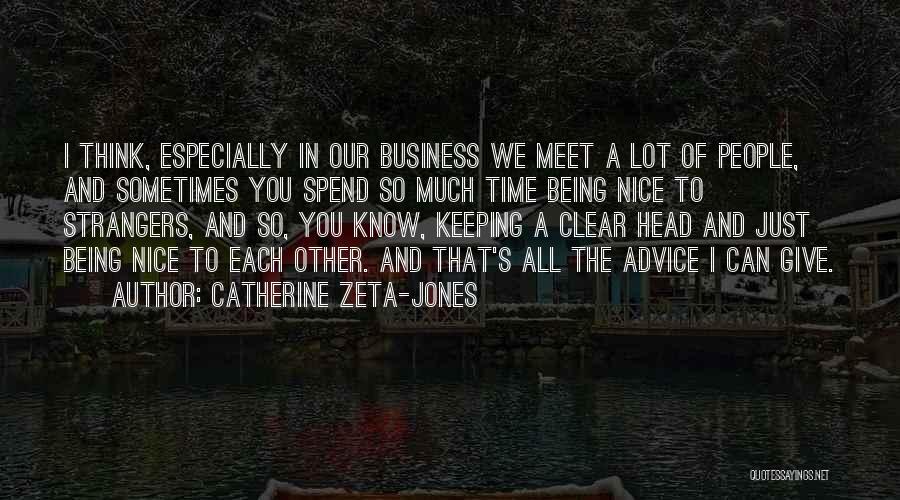 Being In Other People's Business Quotes By Catherine Zeta-Jones