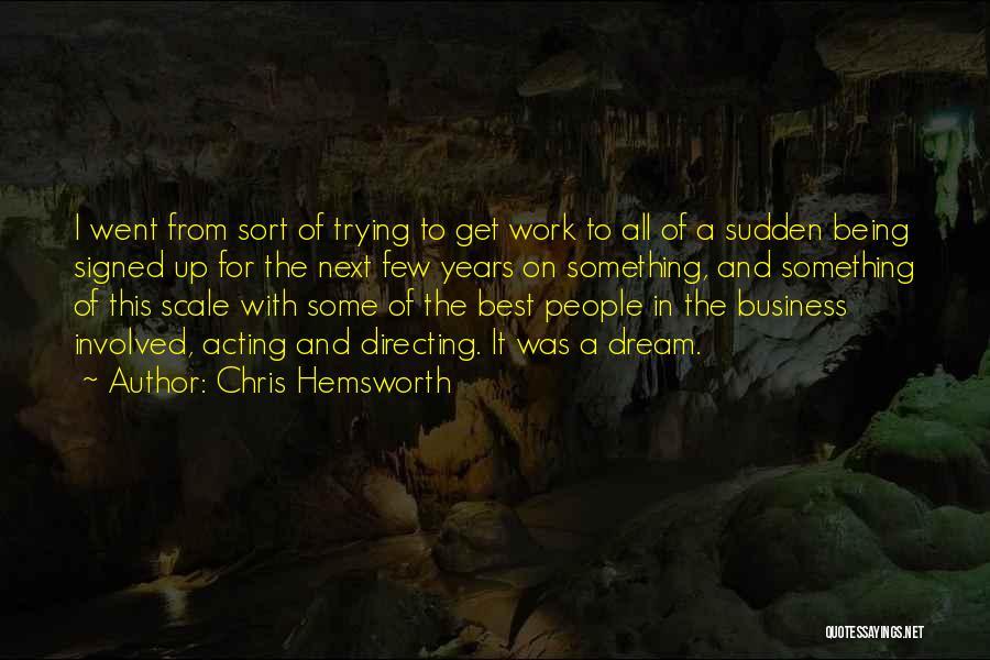 Being In Other People's Business Quotes By Chris Hemsworth