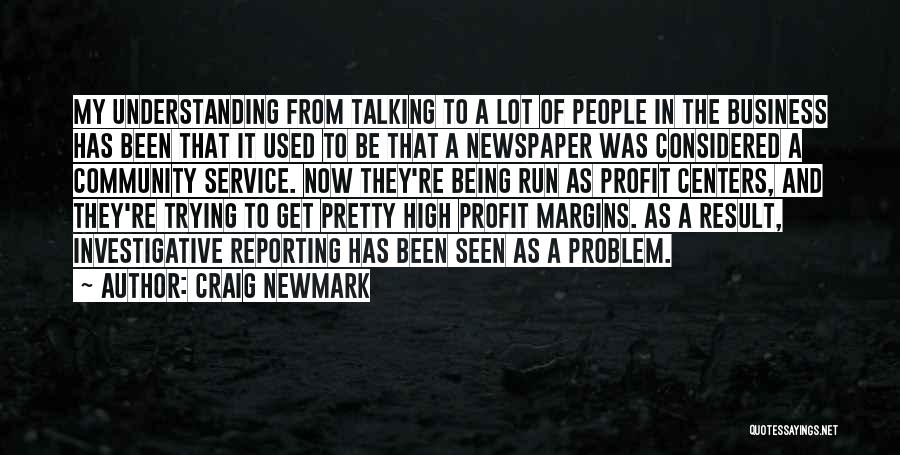 Being In Other People's Business Quotes By Craig Newmark