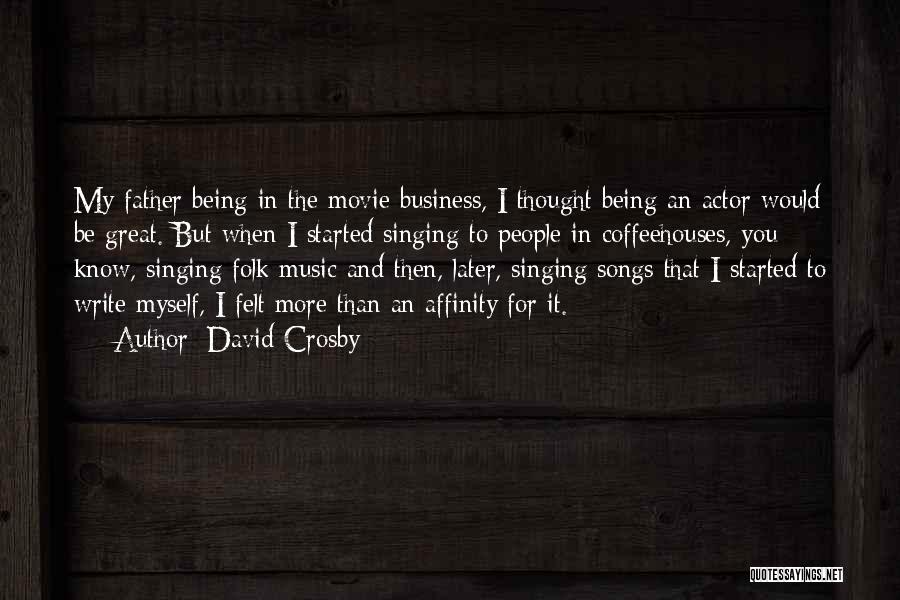 Being In Other People's Business Quotes By David Crosby