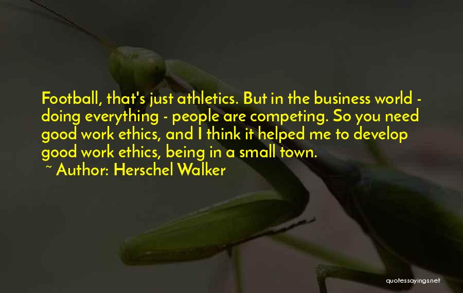 Being In Other People's Business Quotes By Herschel Walker