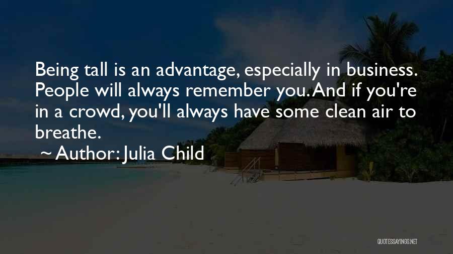 Being In Other People's Business Quotes By Julia Child