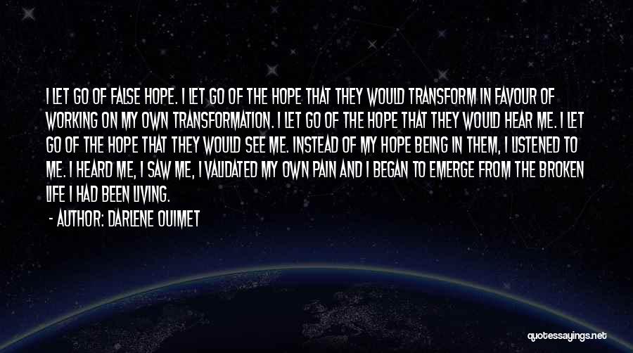 Being In Pain Quotes By Darlene Ouimet