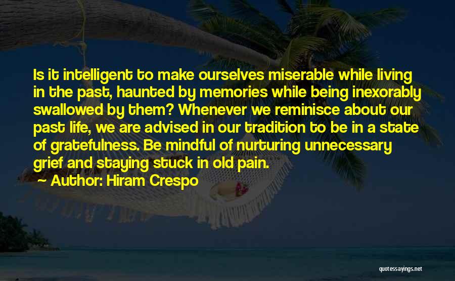 Being In Pain Quotes By Hiram Crespo