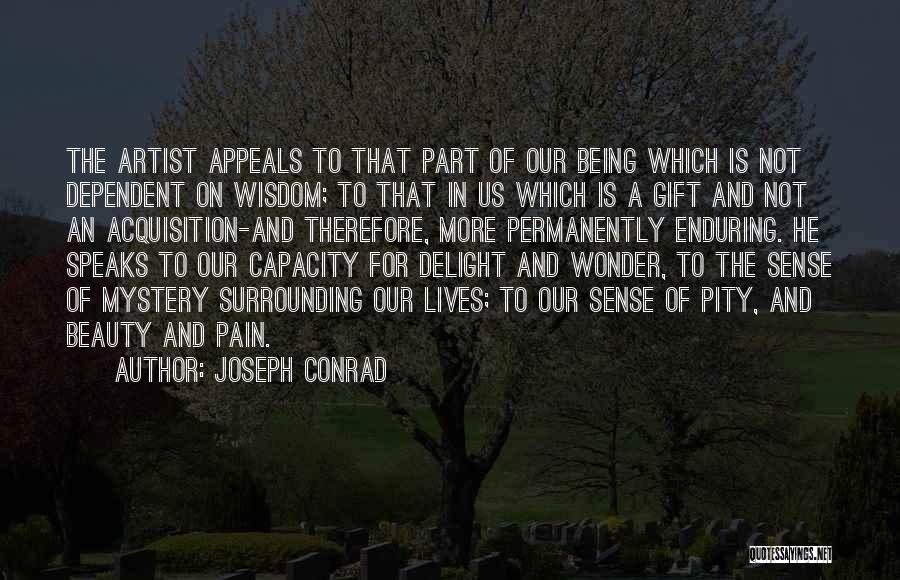 Being In Pain Quotes By Joseph Conrad