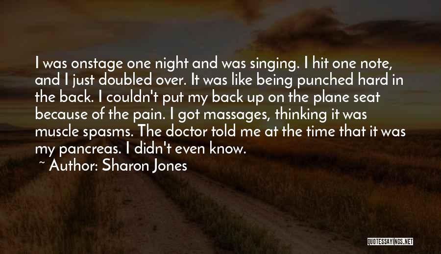 Being In Pain Quotes By Sharon Jones