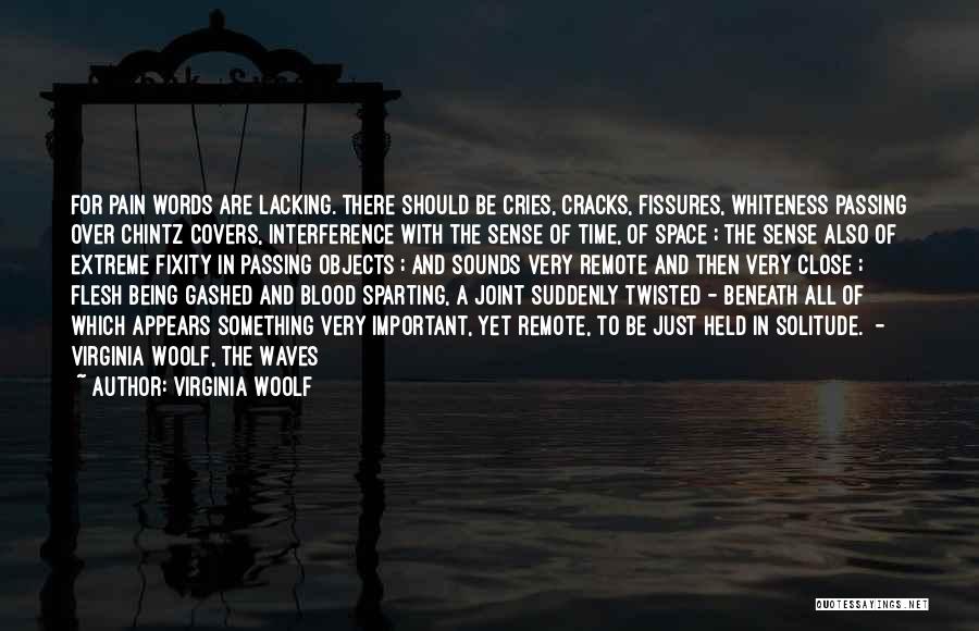 Being In Pain Quotes By Virginia Woolf