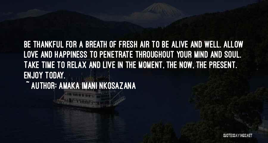 Being In Peace Quotes By Amaka Imani Nkosazana