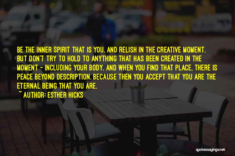 Being In Peace Quotes By Esther Hicks