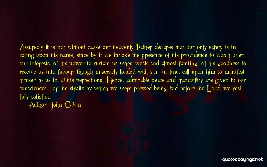 Being In Peace Quotes By John Calvin