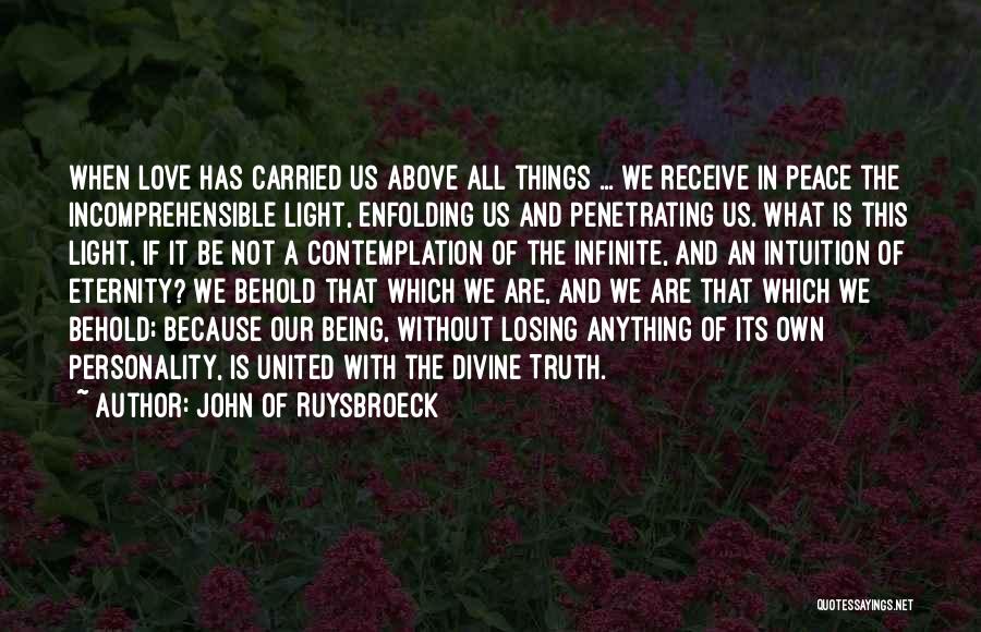 Being In Peace Quotes By John Of Ruysbroeck