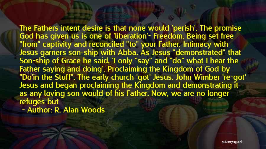 Being In Peace Quotes By R. Alan Woods