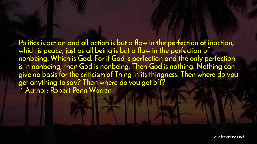 Being In Peace Quotes By Robert Penn Warren