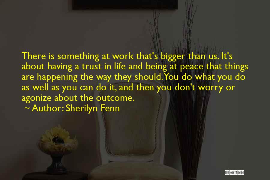 Being In Peace Quotes By Sherilyn Fenn