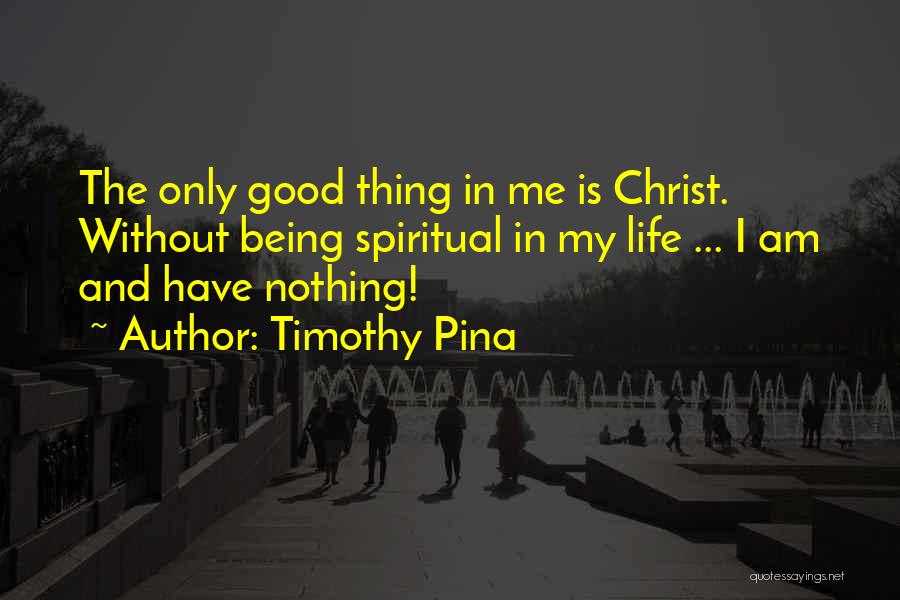 Being In Peace Quotes By Timothy Pina