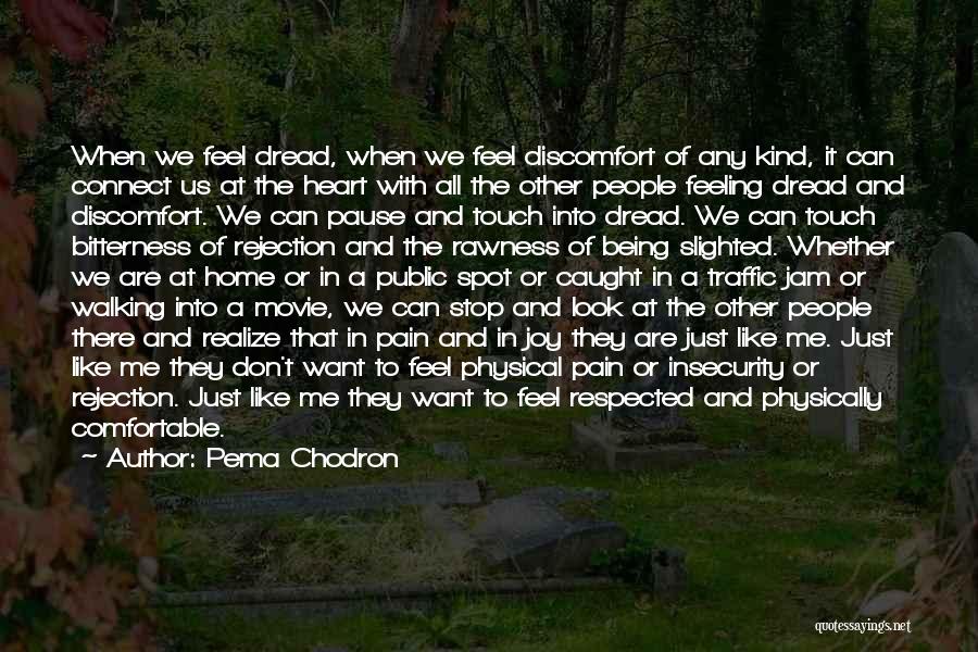 Being In Physical Pain Quotes By Pema Chodron