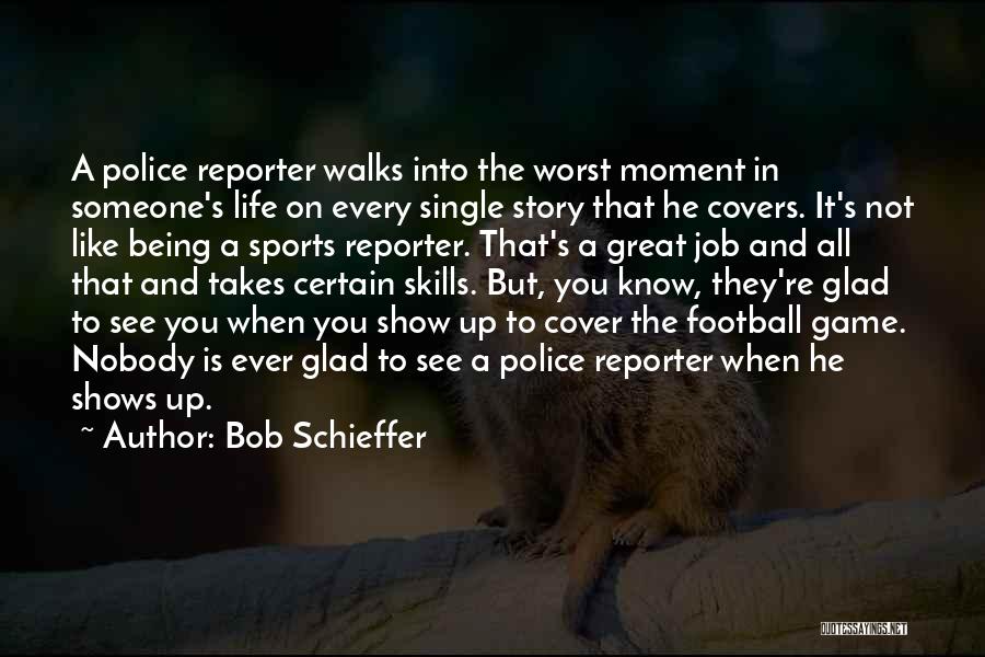 Being In Sports Quotes By Bob Schieffer