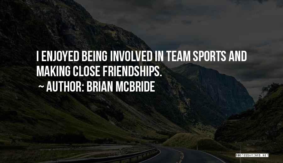 Being In Sports Quotes By Brian McBride