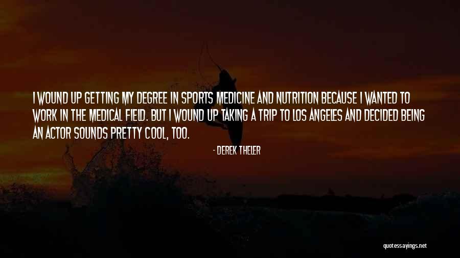 Being In Sports Quotes By Derek Theler