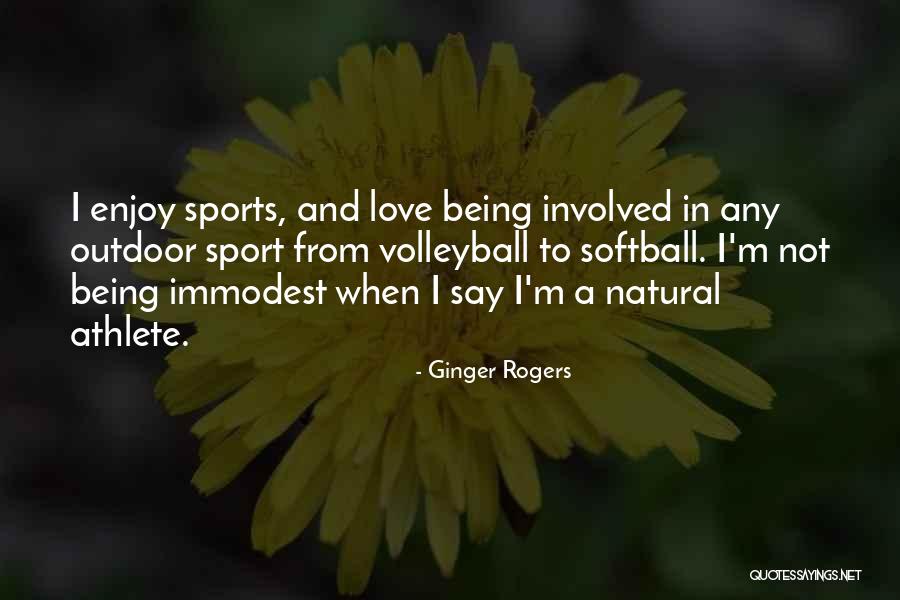 Being In Sports Quotes By Ginger Rogers