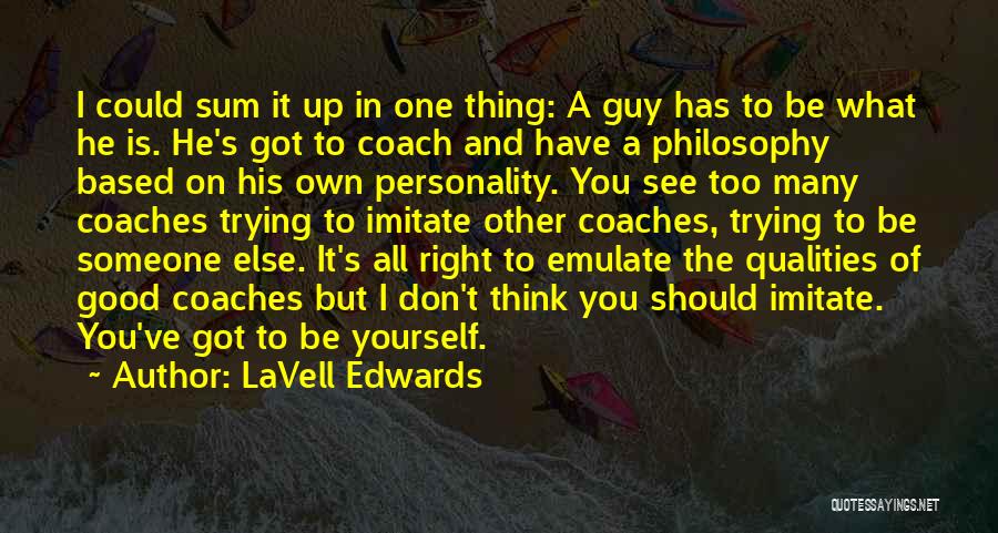 Being In Sports Quotes By LaVell Edwards