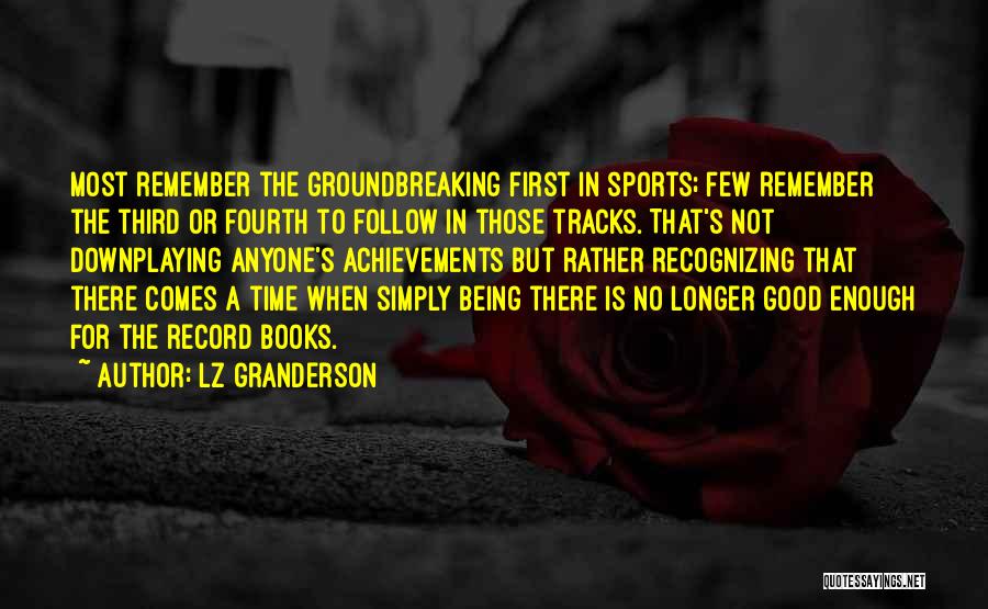 Being In Sports Quotes By LZ Granderson