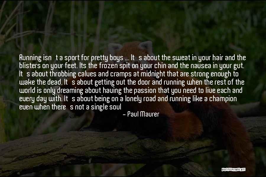 Being In Sports Quotes By Paul Maurer