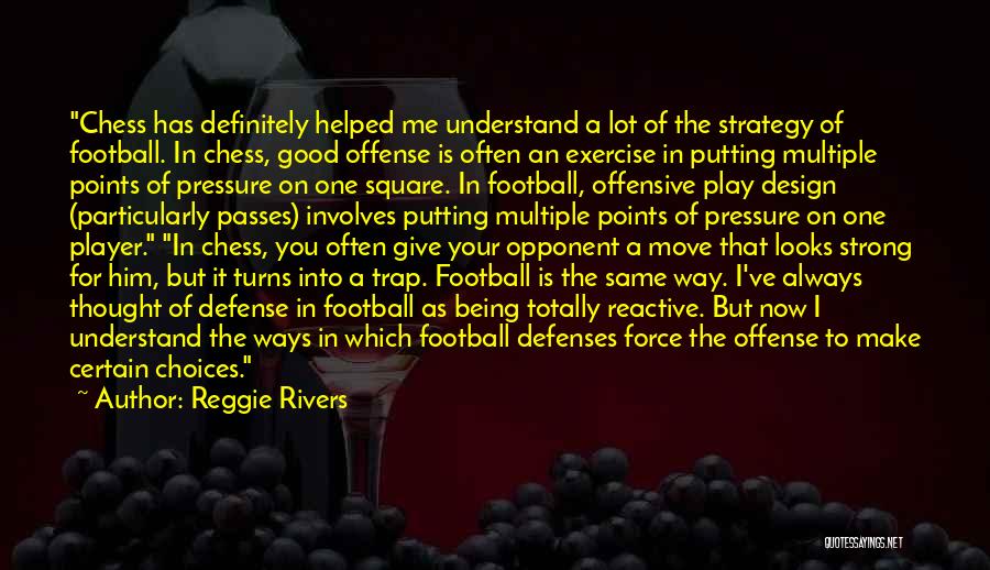 Being In Sports Quotes By Reggie Rivers