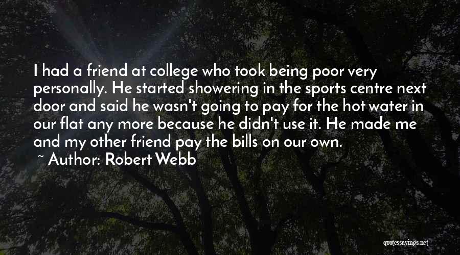 Being In Sports Quotes By Robert Webb